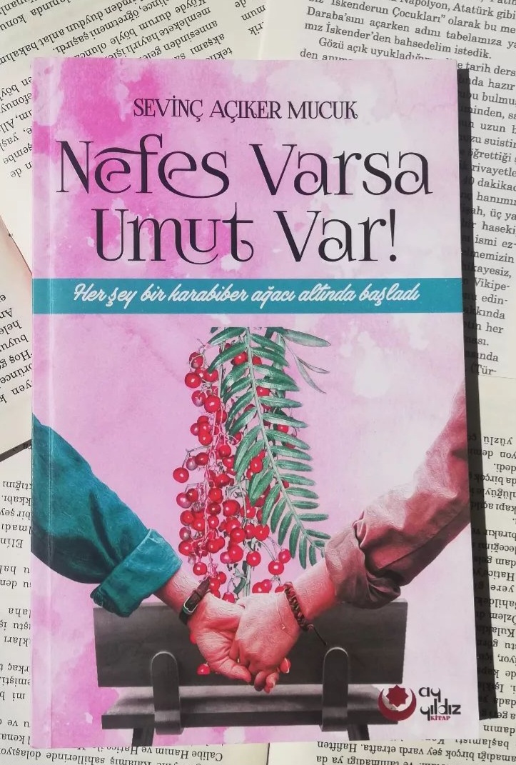 Nefes Varsa Umut Var kitabından Alıntı.  Yazar Sevinç Açıker Mucuk&nbsp;…